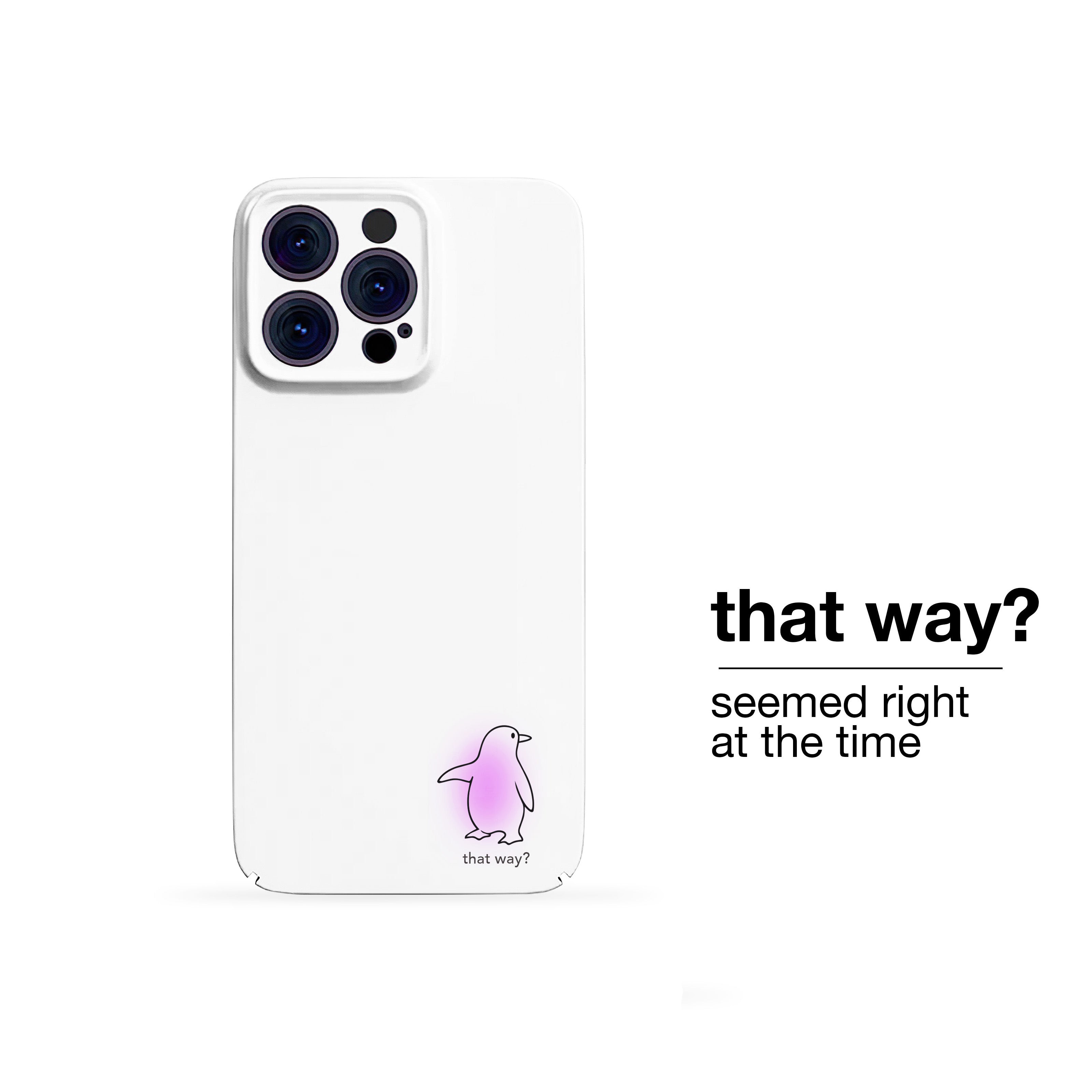 That way?