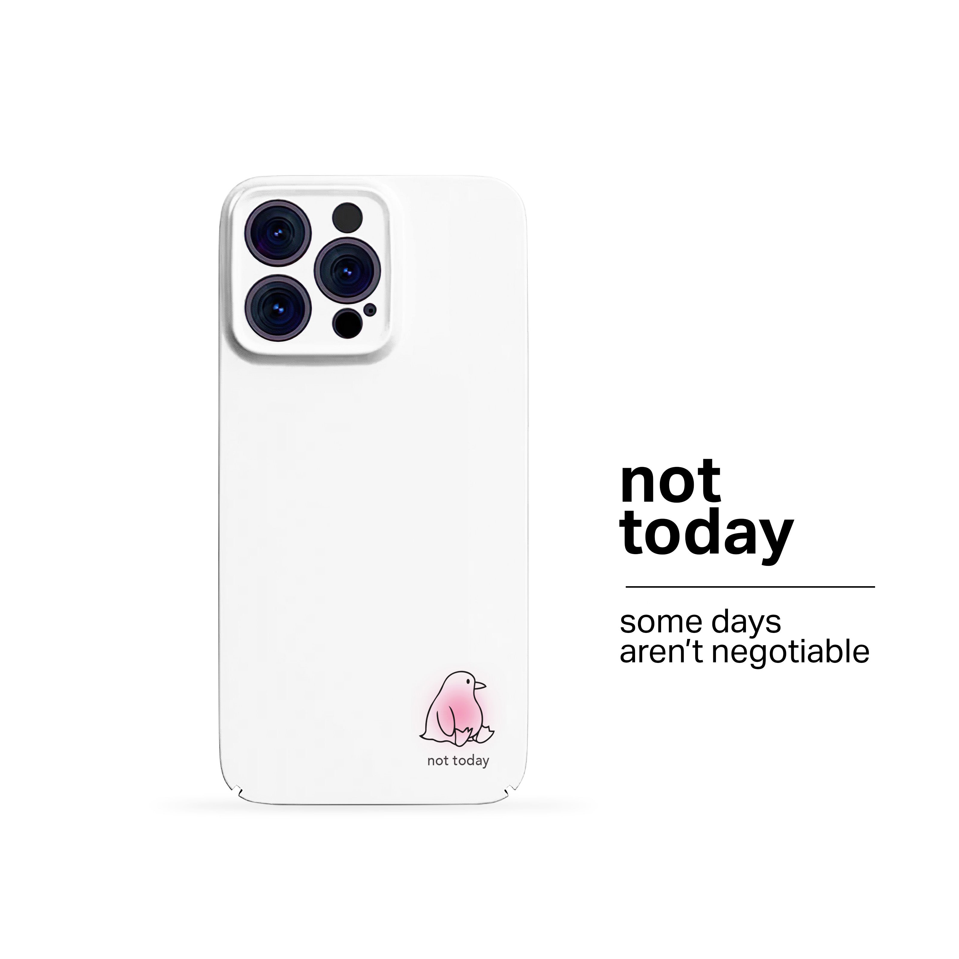 Not Today